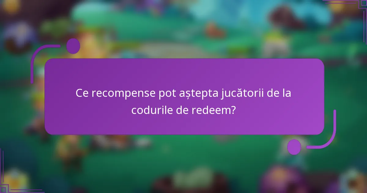 Ce recompense pot aștepta jucătorii de la codurile de redeem?