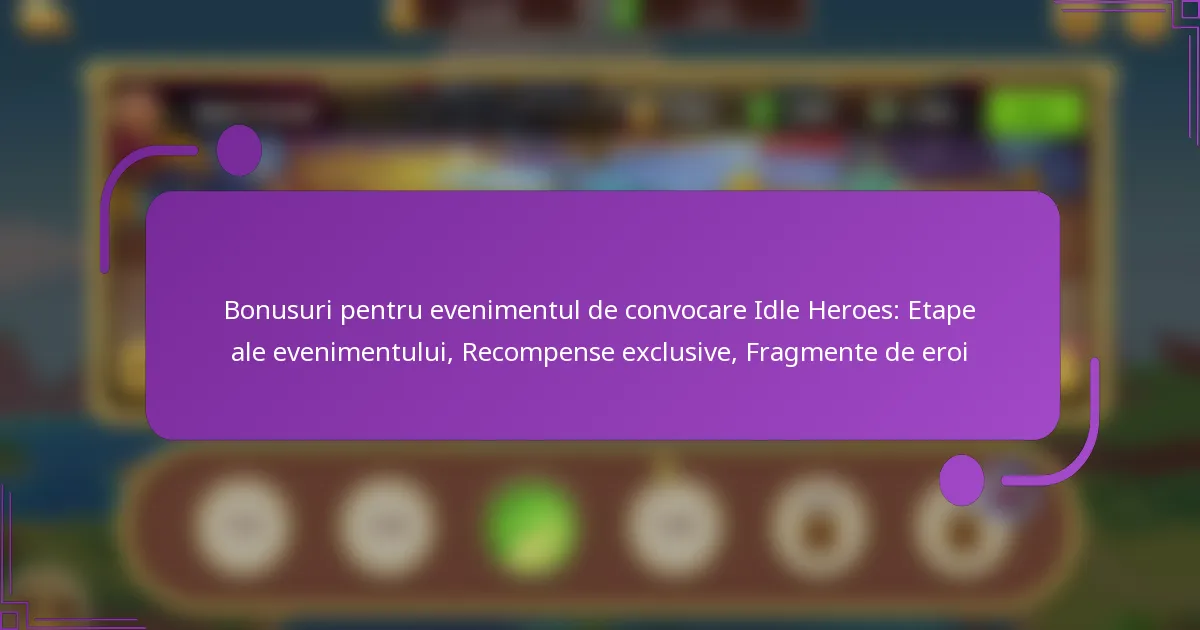 Bonusuri pentru evenimentul de convocare Idle Heroes: Etape ale evenimentului, Recompense exclusive, Fragmente de eroi